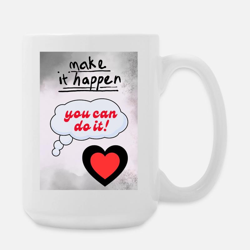 Mach es wahr – You can do it Herz - Große Tasse 440 ml - Weiß
