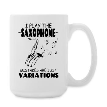 I Play The Saxophone Mistakes Are Just Variations - Large Mug 440 ml - white - Right