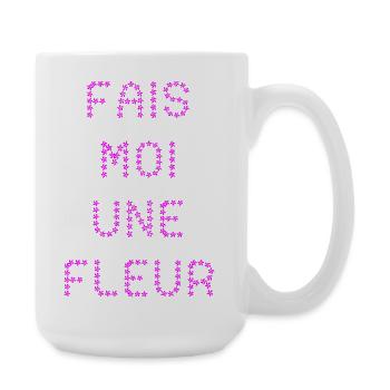 FAIS-MOI UNE FLEUR !  - Grande tasse 440 ml - blanc - Droite