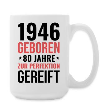 1946 Born – 80 years of maturation to perfection - Large Mug 440 ml - white - Right