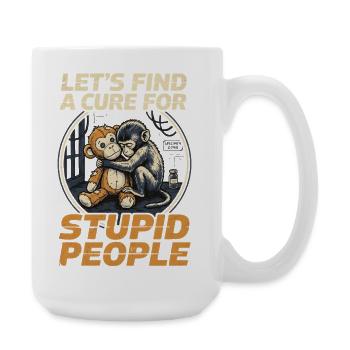 Lets find a cure for stupid people Monkey Punch - Große Tasse 440 ml - Weiß - Rechts
