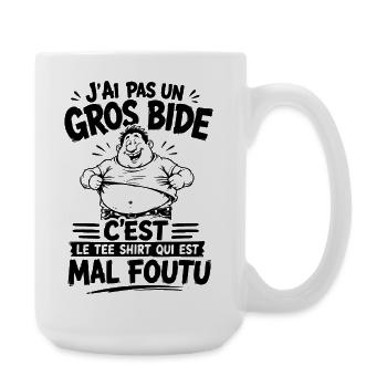 J'ai Pas Un Gros Bide - Große Tasse 440 ml - Weiß - Rechts