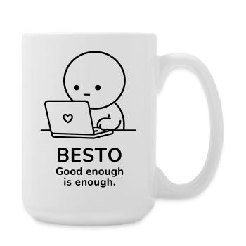 Besto – Good Enough Is Enough | Work Motivation - Große Tasse 440 ml - Weiß - Rechts