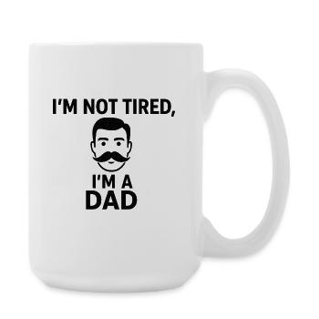 Not tired, I'm a father - Large Mug 440 ml - white - Right
