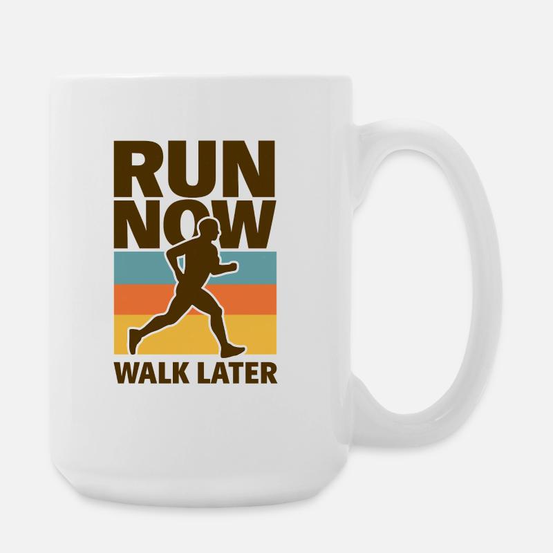Run Now Walk Later - Large Mug 440 ml - white