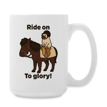 Chevauchez vers la gloire - Grande tasse 440 ml - blanc - Droite