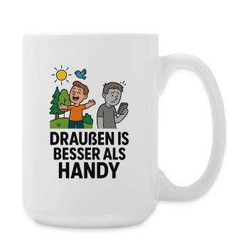 Humorous saying outside is better than cell phone - Large Mug 440 ml - white - Right