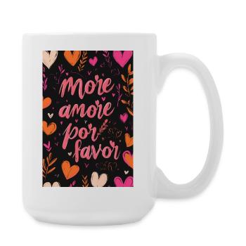 Plus d’Amore por Favor Affiche - Grande tasse 440 ml - blanc - Droite