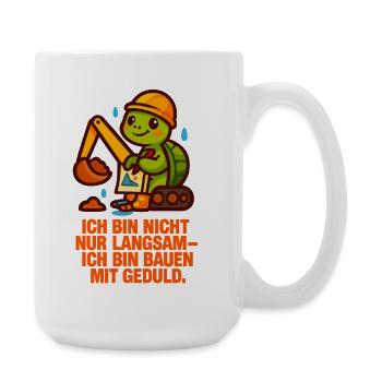 Ich_bin_nicht_nur_Langsam_Ich_bin_Bauen_mit_ged - Große Tasse 440 ml - Weiß - Rechts