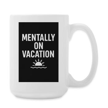Mentally vacation Sonnenaufgang - Große Tasse 440 ml - Weiß - Rechts