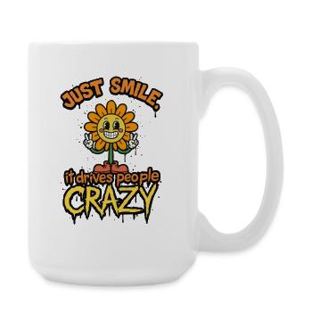 Just Smile It Drives People Crazy – Graffiti Style - Große Tasse 440 ml - Weiß - Rechts
