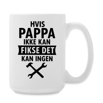 Si papa ne peut pas le réparer, personne ne le pourra. - Grande tasse 440 ml - blanc - Droite