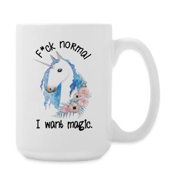 Fuck Normal I Want Magic Einhorn - Große Tasse 440 ml - Weiß - Rechts