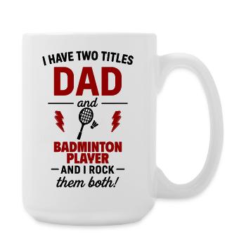 Papa Badminton  Geschenk für sportliche Väter  - Große Tasse 440 ml - Weiß - Rechts