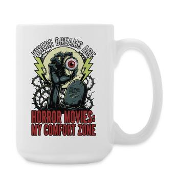 Horrorträume: Meine Komfortzone - Große Tasse 440 ml - Weiß - Rechts