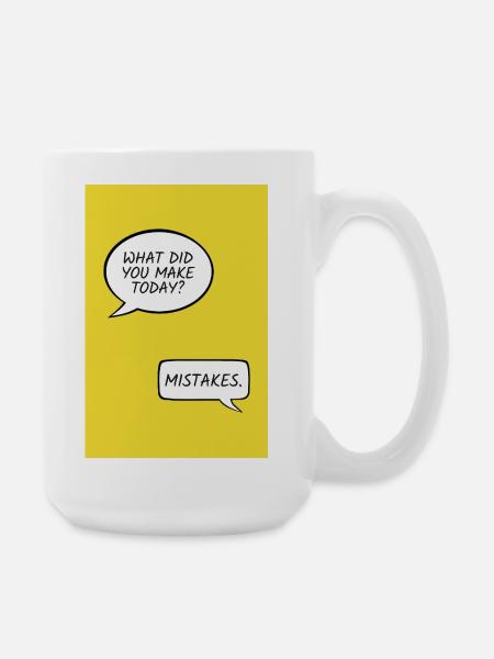 What Did You Make Today? – Mistakes - Große Tasse 440 ml - Weiß