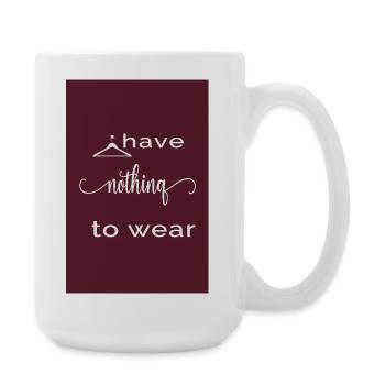 Je n’ai rien à porter – édition Bourgogne - Grande tasse 440 ml - blanc - Droite