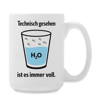 Technisch gesehen ist es immer voll – Nerd Humor - Große Tasse 440 ml - Weiß - Rechts