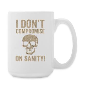 I Don't Compromise on Sanity Skull - Large Mug 440 ml - white - Right