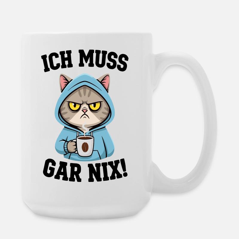 Ich Muss Gar Nix Katzen - Große Tasse 440 ml - Weiß
