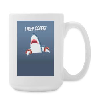 I Need Coffee Funny Shark Design - Große Tasse 440 ml - Weiß - Rechts