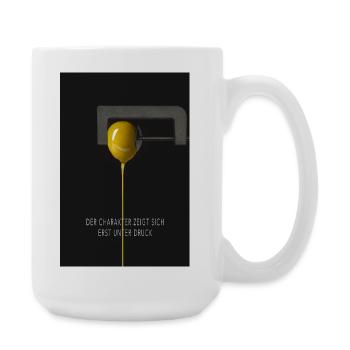 Der Charakter zeigt sich erst unter Druck Poster - Große Tasse 440 ml - Weiß - Rechts