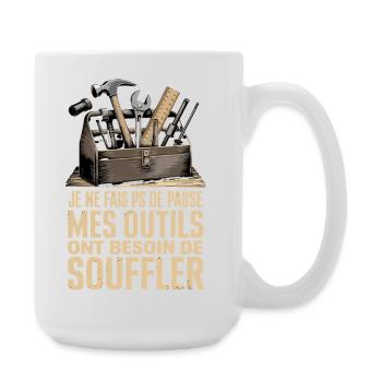  Je Ne Fais Ps De Pause Mes Outils Ont Besoin De - Große Tasse 440 ml - Weiß - Rechts