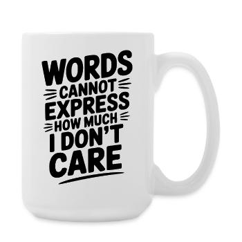 Words Cannot Express How Much I Don't Care - Large Mug 440 ml - white - Right