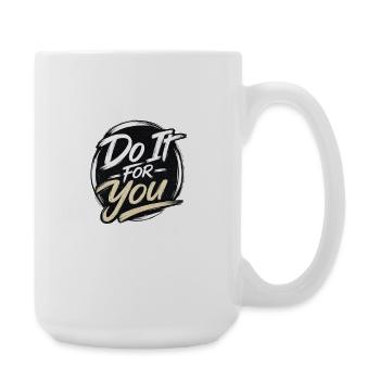 Do it for you - Large Mug 440 ml - white - Right