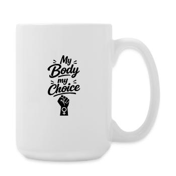 My Body my Choice - Große Tasse 440 ml - Weiß - Rechts