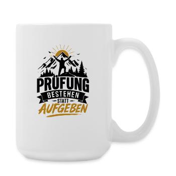 Prüfung Bestehen Aufgeben Nein Motiv - Große Tasse 440 ml - Weiß - Rechts