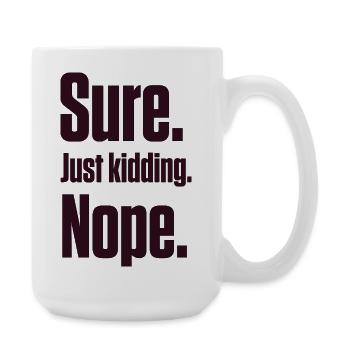Bien sûr. Je plaisante. Non. PDA Autiste - Grande tasse 440 ml - blanc - Droite