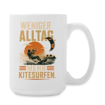 Weniger Alltag Mehr Kitesurfen Motiv - Große Tasse 440 ml - Weiß - Rechts