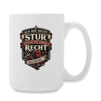 Nicht stur, ich hab länger Recht - Große Tasse 440 ml - Weiß - Rechts