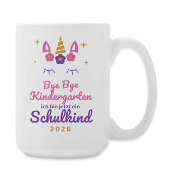 Einhorn Schulkind 2026 Bye Bye Kindergarten Kita - Große Tasse 440 ml - Weiß - Rechts