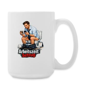 Arbeitszeit Betrug Satire - Große Tasse 440 ml - Weiß - Rechts