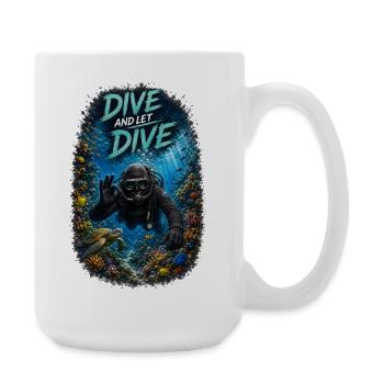 Dive And Let Dive - Tauche Und Lass Tauchen - Große Tasse 440 ml - Weiß - Rechts