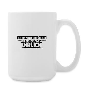 Ich bin nicht unhöflich – ich bin ehrlich Spruch - Große Tasse 440 ml - Weiß - Rechts