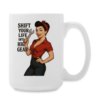Pin-up Girl Autoschrauberin: Shift Your Life - Große Tasse 440 ml - Weiß - Rechts