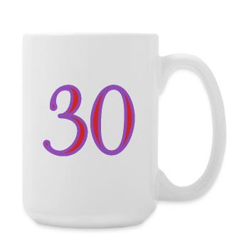 30. 30 ANS. 30e ANNIVERSAIRE. ANNIVERSAIRE 30 ANS. - Grande tasse 440 ml - blanc - Droite