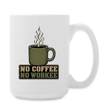 no coffee no workee - Large Mug 440 ml - white - Right