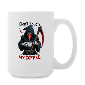 Don't touch my coffee - Grim Reaper - Große Tasse 440 ml - Weiß - Rechts