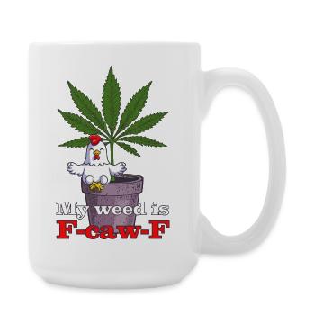 My weed is F-caw-F - Large Mug 440 ml - white - Right