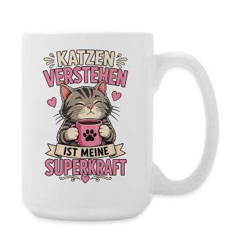 Katzen Verstehen Superkraft Shirt - Große Tasse 440 ml - Weiß - Rechts