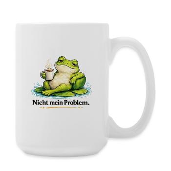 Frosch mit Kaffee – Nicht mein Problem - Große Tasse 440 ml - Weiß - Rechts