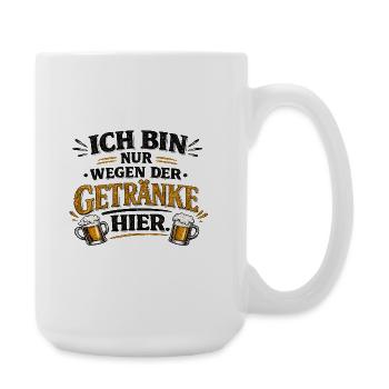 I'm only here for the drinks - Large Mug 440 ml - white - Right