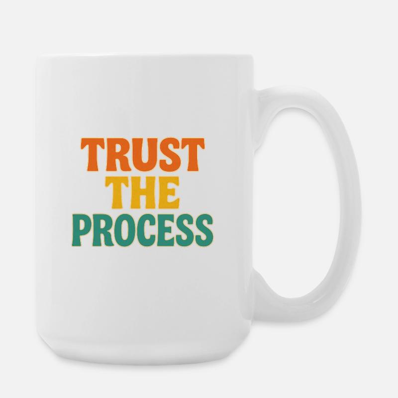 trust the process - Große Tasse 440 ml - Weiß