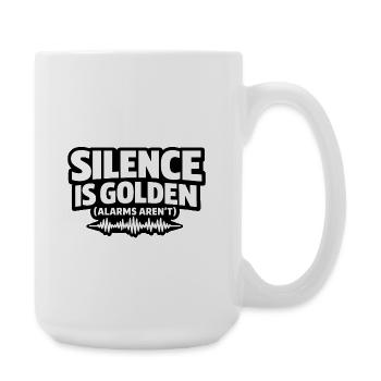 Silence is golden (alarms aren't) - Nurse - Large Mug 440 ml - white - Right