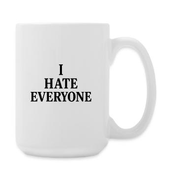 Je déteste tout le monde - Grande tasse 440 ml - blanc - Droite