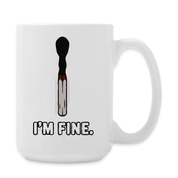 Streichholz - I'm fine - Große Tasse 440 ml - Weiß - Rechts
